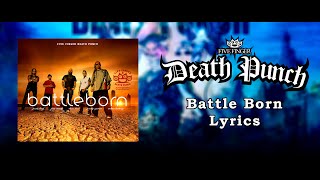 Five Finger Death Punch - Battle Born (Lyric Video) (HQ)