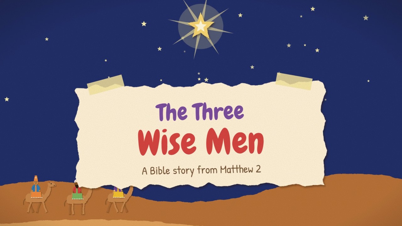 The Three Wise Men Follow the Star ⭐ | Bible Story for Kids