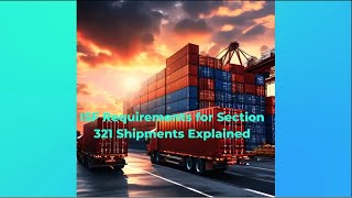 ISF Requirements for Section 321 Shipments Explained