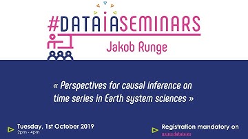 DATAIA Seminars | J. Runge «Causal inference on time series in Earth system sciences»