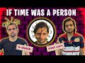 If Time was a Person | Funcho