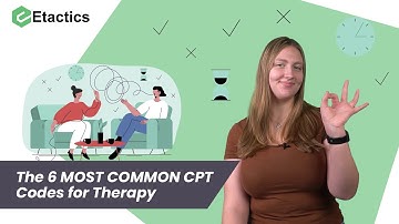 The 6 MOST COMMON CPT Codes for Therapy
