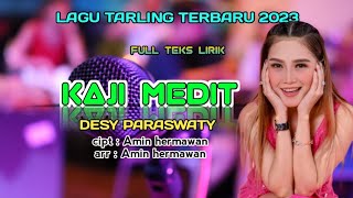 Lagu Tarling Terbaru 2023 KAJI MEDIT - DESY PARASWATI - Cipt /arr : Amin Hermawan