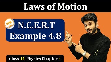 Ncert Example 4.8 Physics Class 11 | Example 4.8 Class 11 Physics | Example 4.8 physics class 11