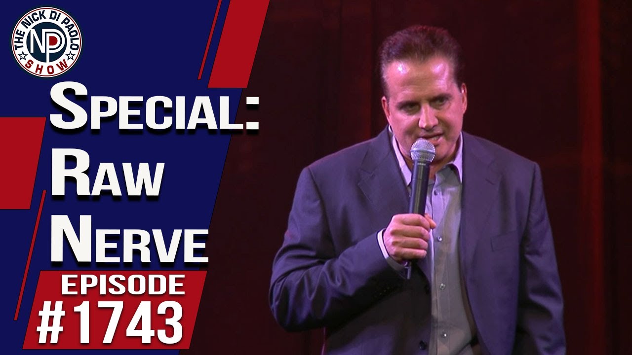 Special: Raw Nerve | Nick Di Paolo Show 