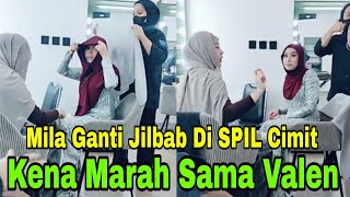 MILA CHANGES HIJAB AGAIN IN SPIL CIMIT, TASYA ROBI, GETS ANGRY WITH VALEN