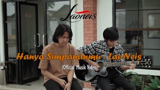 LaoNeis - Hanya Simpananmu ( Musik Video)