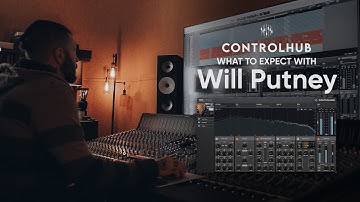 ControlHub: What to expect from Will Putney
