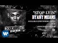 Kevin gates  stop lyin official audio
