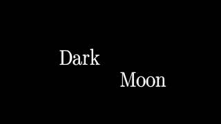 Dark Moon