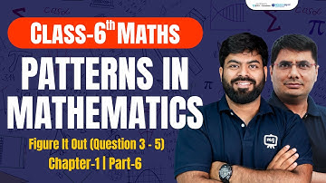 Class 6th Maths Chapter 1 | Patterns in Mathematics Class 6 | CBSE/NCERT Class 6th | Ekaksha