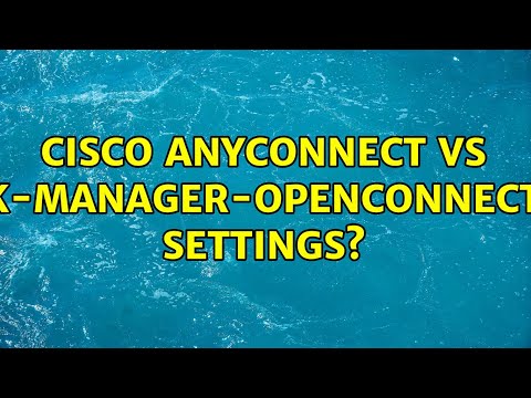 Ubuntu: Cisco Anyconnect vs network-manager-openconnect-gnome settings?