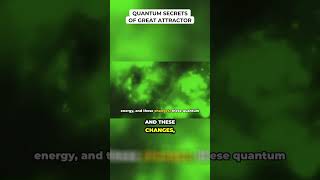 Quantum Secrets of Great Attractor