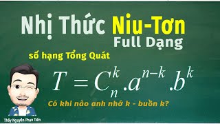 Nhị Thức Newton (Full Dạng) - Toán 10 (Sgk Mới) || Thầy Nguyễn Phan Tiến