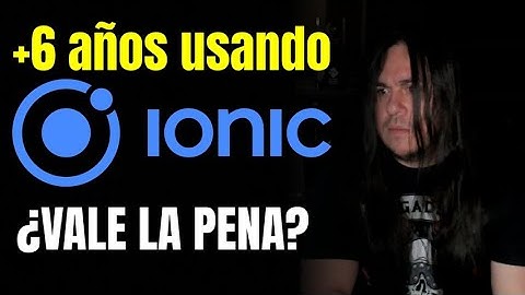 ¿Vale la Pena Programar con IONIC?