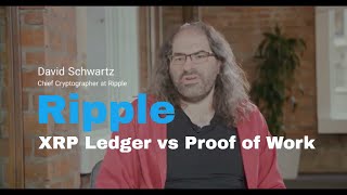 XRP Ripple Ledger as Consensus versus Proof-of-Work - David Schwartz
