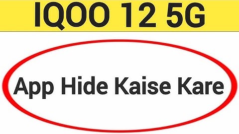 how to hide apps in IQOO 12 5G me, IQOO 12 5G me app hide kaise kare