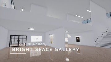 Bright Space Virtual Gallery Tour - for Immersive 3D Exhibitions