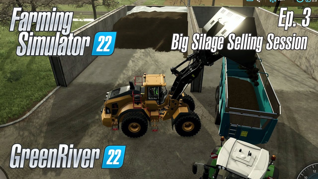 FS22 | GreenRiver 22 - Episode 3 - BIG SILAGE SELLING SESSION | Farming Simulator 22