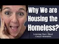 Why We House the Homeless