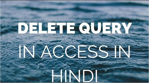 delete query in msaccess in Hindi