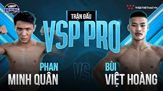 Trận đấu | Bùi Việt Hoàng vs Phan Minh Quân | Sự kiện boxing VSP Pro 2 năm 2023