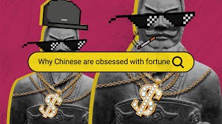 Why are Chinese People Obsessed with Fortune?  Why Chinese (E3)