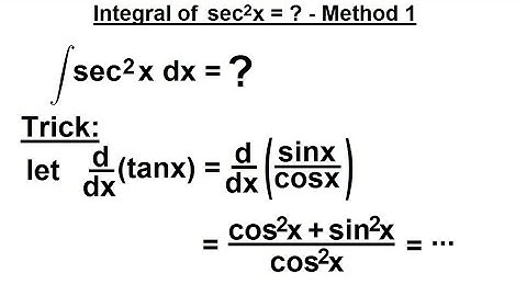 Calculus 2: Integration of Trig Functions (7 of 16) Integral of sec^2(x)=? - Method 1