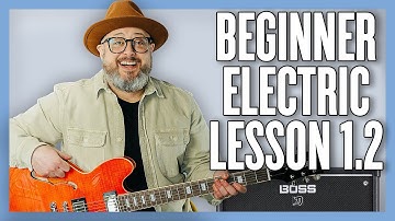 Beginner Electric Lesson 1.2: The 3 Chords Every Beginner Should Learn