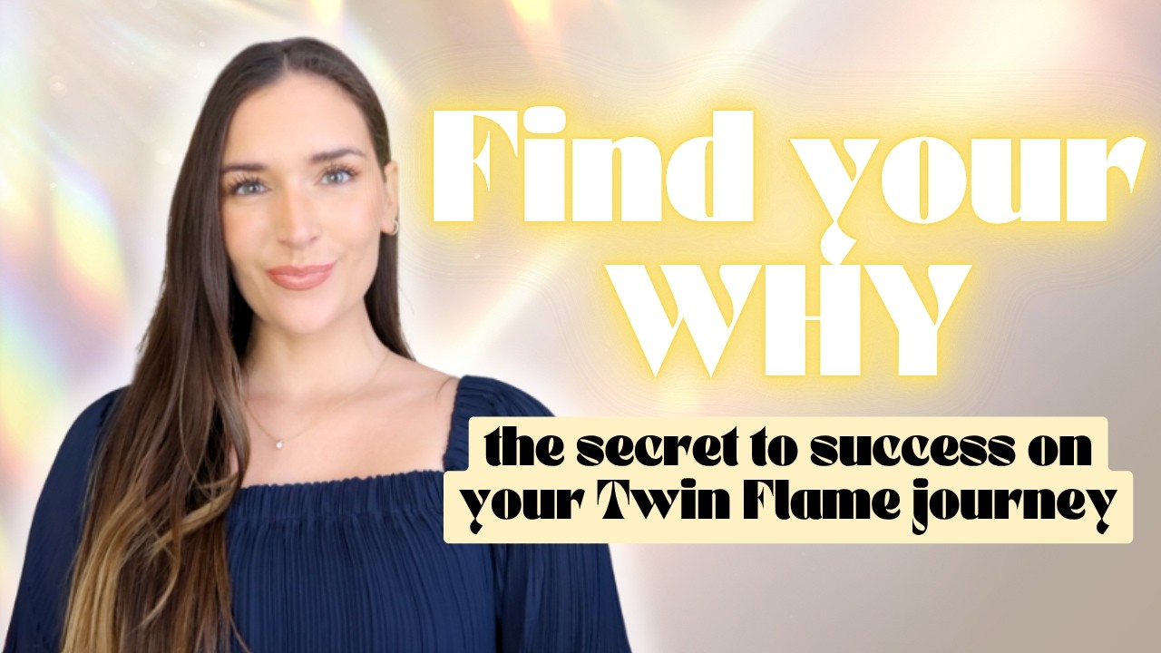 Find your Why: Your Twin Flame journey has a bigger purpose. - YouTube
