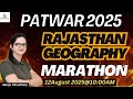 Patwar Exam 2025 | Rajasthan Geography Marathon Class | राजस्थान भूगोल | By Manju Choudhary