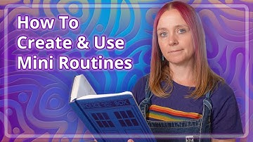 How To Create And Use Mini Routines (Autism, ADHD, Chronic Illness)