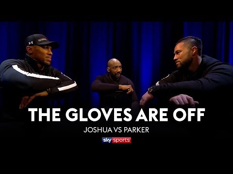 GLOVES ARE OFF: Anthony Joshua vs Joseph Parker