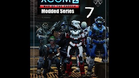 Cooler Plays | Xcom 2 Wotc Modded Series| 7