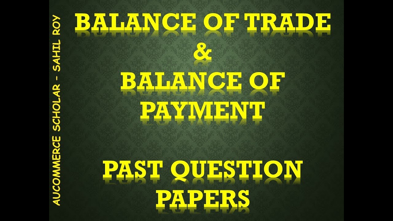 balance-of-trade-balance-of-payment-past-papers-youtube