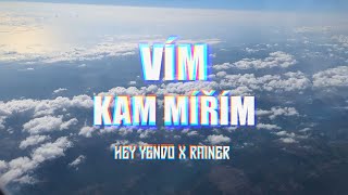 Hey Yendo - Vím, kam mířím (prod. rainer)