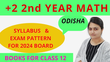 +2 Second year math syllabus and exam pattern odisha |CHSE odisha  board exam 2024