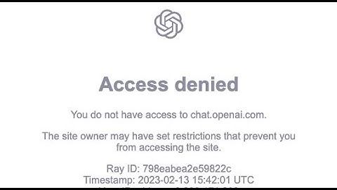 ChatGPT - Access denied - You do not have access to chat.openai.com-The site owner set restrictions
