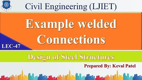 Lec-47_Example welded Connection | Design of Steel Structures | Civil Engineering