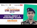 CyberSafe Live Session 28: Digital Arrest and Investment Scam