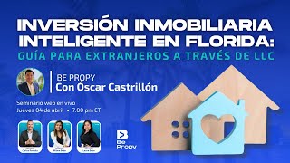 Inversión Inmobiliaria Inteligente en Florida: Guía para extranjeros a través de LLC