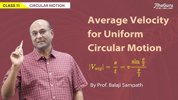 Circular Motion - Class 11 Physics | Chapter 5 - Laws of Motion | AhaGuru Balaji Sampath