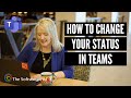 Microsoft Teams: How to Change Your Status & Set a Status Message; Check the Status for Team Members