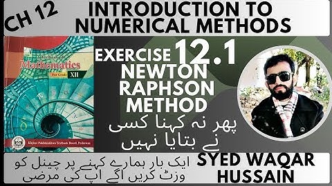 EX 12.1 Newton-Raphson Method 12th Math FBISE & KPK Sir Waqar Hussain