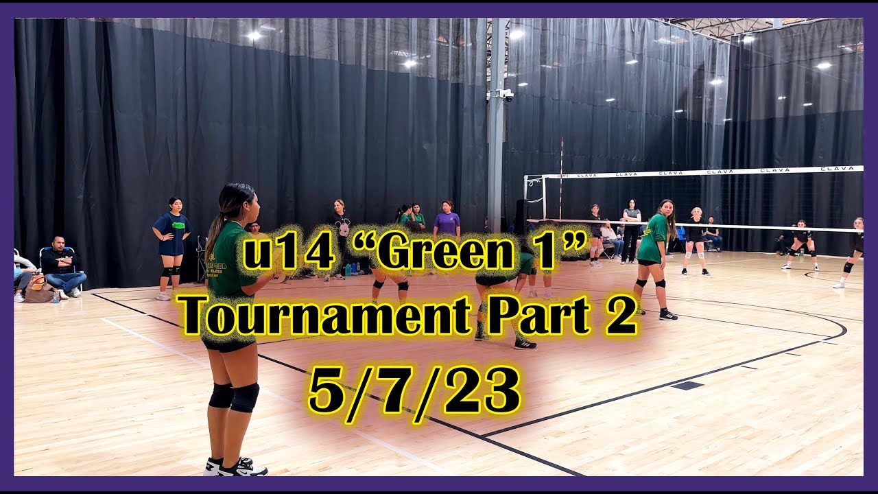 u14 "Green 1" Volleyball Tournament 5723 Part 2 YouTube
