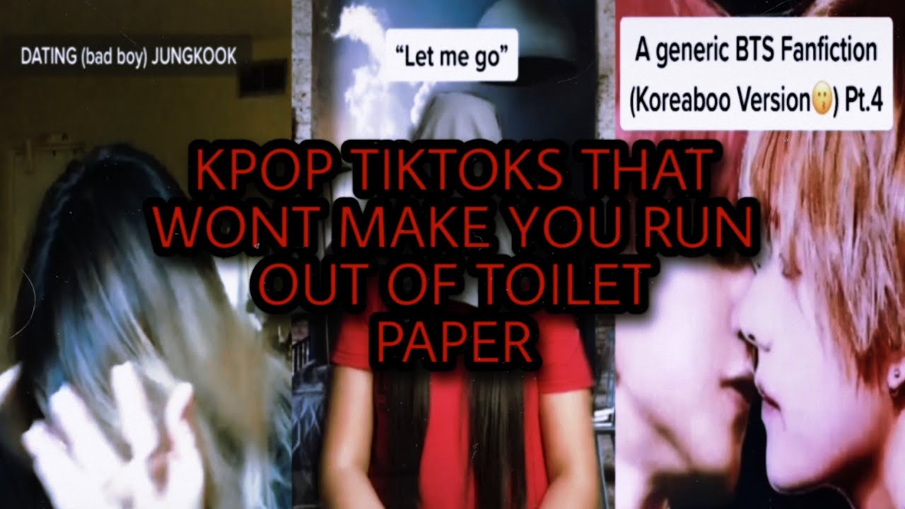 Kpop Tiktoks That Wont Make You Run Out Of Toilet Paper Youtube youtube