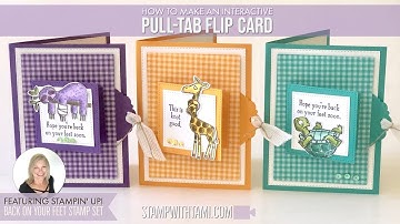 How to Make an Interactive Pull-Tab Flip Card featuring Stampin