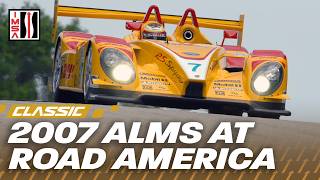 From the Archives | 2007 IMSA American Le Mans Series Generac 500 at Road America