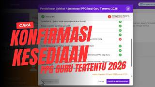 Cara Konfirmasi Kesediaan PPG Bagi Guru Tertentu Tahun 2026