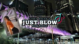 JUST BLOW - ( BREAK'S FVNKY ) - BMR GENERATION - RENDY REMIXER !!